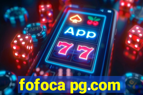 fofoca pg.com